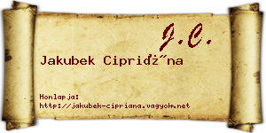 Jakubek Cipriána névjegykártya